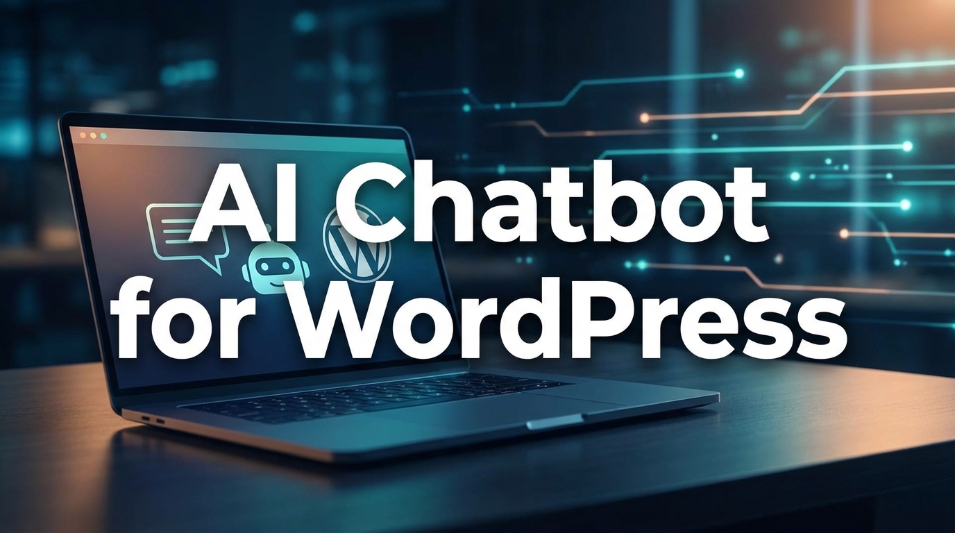 AI Chatbot for WordPress The Ultimate Guide to Enhancing Customer Engagement